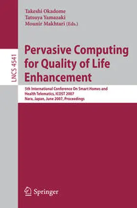 Okadome / Yamazaki / Mokhtari | Pervasive Computing for Quality of Life Enhancement | E-Book | sack.de