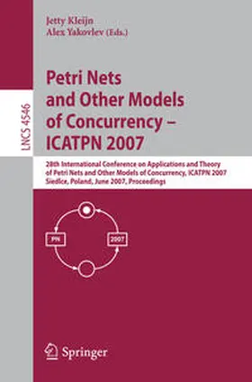 Kleijn / Yakovlev |  Petri Nets and Other Models of Concurrency - ICATPN 2007 | eBook | Sack Fachmedien