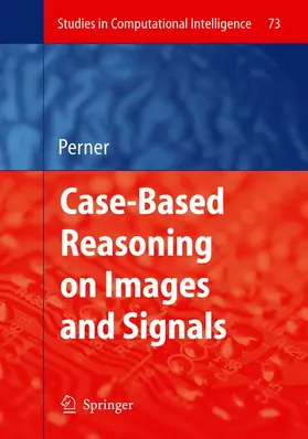 Perner |  Case-Based Reasoning on Images and Signals | Buch |  Sack Fachmedien