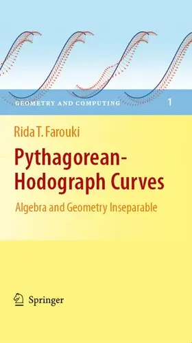 Farouki |  Pythagorean-Hodograph Curves: Algebra and Geometry Inseparable | eBook | Sack Fachmedien