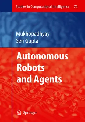 Sen Gupta |  Autonomous Robots and Agents | Buch |  Sack Fachmedien