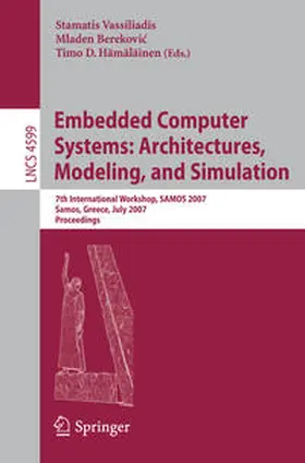Vassiliadis / Berekovic / Hämäläinen |  Embedded Computer Systems: Architectures, Modeling, and Simulation | eBook | Sack Fachmedien