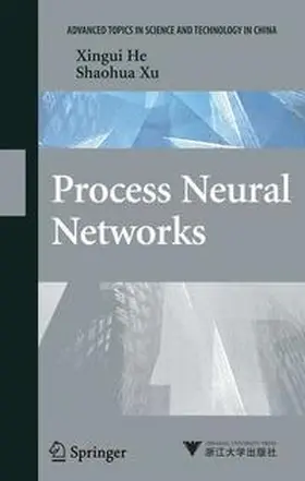 He / Xu |  Process Neural Networks | Buch |  Sack Fachmedien
