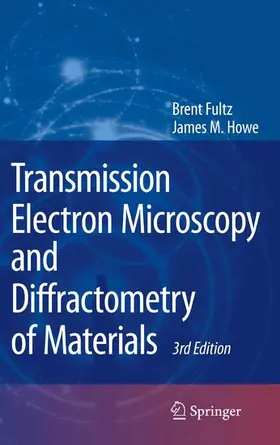 Fultz / Howe |  Transmission Electron Microscopy and Diffractometry of Materials | eBook | Sack Fachmedien