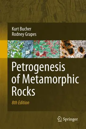 Bucher / Grapes |  Petrogenesis of Metamorphic Rocks | Buch |  Sack Fachmedien