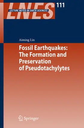 Lin | Fossil Earthquakes: The Formation and Preservation of Pseudotachylytes | E-Book | sack.de