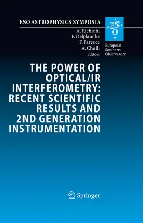 Richichi / Delplancke / Paresce |  The Power of Optical/IR Interferometry: Recent Scientific Results and 2nd Generation Instrumentation | eBook | Sack Fachmedien