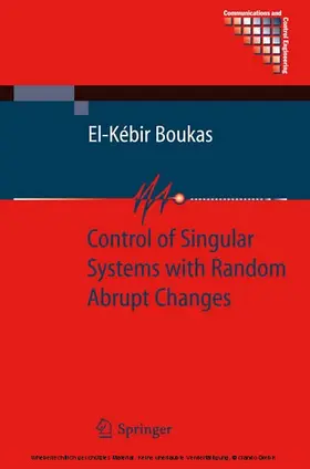 Boukas | Control of Singular Systems with Random Abrupt Changes | E-Book | sack.de