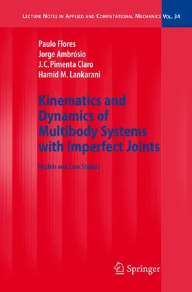 Flores / Ambrósio / Pimenta Claro |  Kinematics and Dynamics of Multibody Systems with Imperfect Joints | Buch |  Sack Fachmedien