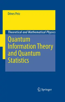 Petz |  Quantum Information Theory and Quantum Statistics | eBook | Sack Fachmedien