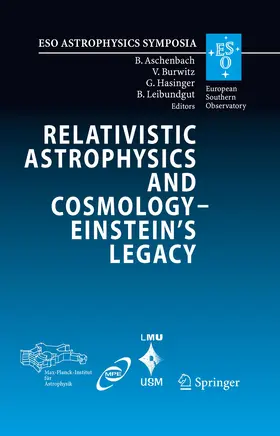 Aschenbach / Burwitz / Hasinger |  Relativistic Astrophysics and Cosmology – Einstein’s Legacy | eBook | Sack Fachmedien