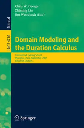 George / Liu / Woodcock | Domain Modeling and the Duration Calculus | E-Book | sack.de
