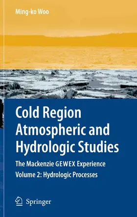 Woo |  Cold Region Atmospheric and Hydrologic Studies. The Mackenzie GEWEX Experience | eBook | Sack Fachmedien