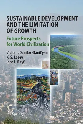 Danilov-Danil'yan / Losev / Reyf |  Sustainable Development and the Limitation of Growth | Buch |  Sack Fachmedien