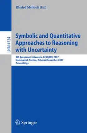 Mellouli |  Symbolic and Quantitative Approaches to Reasoning with Uncertainty | eBook | Sack Fachmedien
