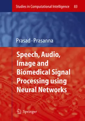 Prasad / Prasanna | Speech, Audio, Image and Biomedical Signal Processing using Neural Networks | E-Book | sack.de