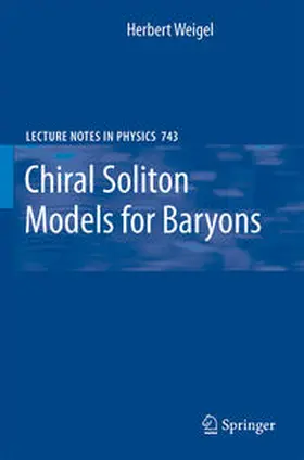 Weigel |  Chiral Soliton Models for Baryons | eBook | Sack Fachmedien