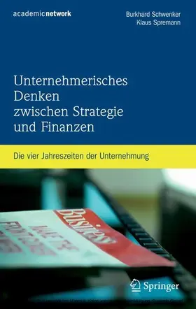 Schwenker / Spremann | Unternehmerisches Denken zwischen Strategie und Finanzen | E-Book | sack.de