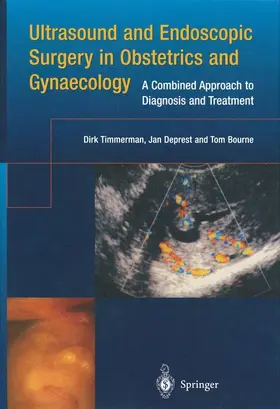 Timmerman / Bourne / Deprest |  Ultrasound and Endoscopic Surgery in Obstetrics and Gynaecology | Buch |  Sack Fachmedien