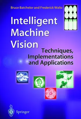 Waltz / Batchelor | Intelligent Machine Vision | Buch | 978-3-540-76224-9 | www2.sack.de