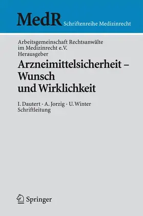 Arbeitsgemeinschaft / Arbeitsgemeinschaft Rechtsanwälte im Medizinrecht e.V. |  Arzneimittelsicherheit - Wunsch und Wirklichkeit | Buch |  Sack Fachmedien