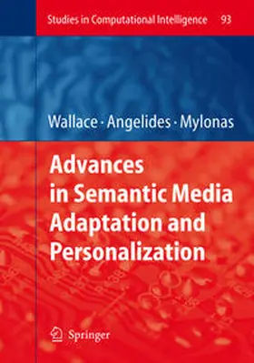 Wallace / Angelides / Mylonas |  Advances in Semantic Media Adaptation and Personalization | eBook | Sack Fachmedien