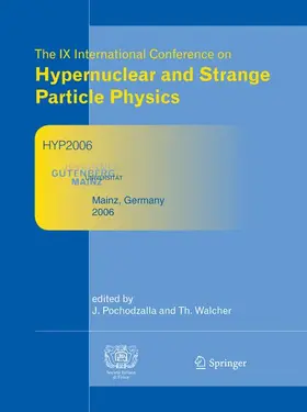 Walcher / Pochodzalla |  Proceedings of The IX International Conference on Hypernuclear and Strange Particle Physics | Buch |  Sack Fachmedien