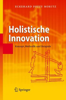 Moritz |  Holistische Innovation | Buch |  Sack Fachmedien