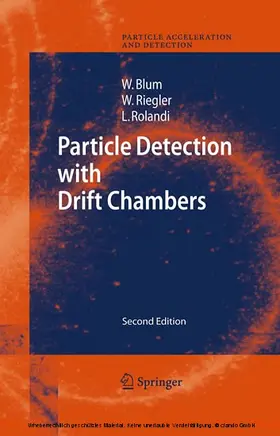 Blum / Riegler / Rolandi |  Particle Detection with Drift Chambers | eBook | Sack Fachmedien