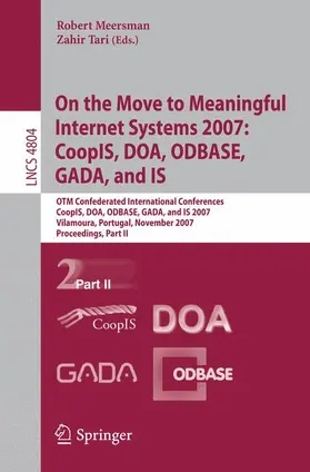 Tari |  On the Move to Meaningful Internet Systems 2007: CoopIS, DOA, ODBASE, GADA, and IS | Buch |  Sack Fachmedien