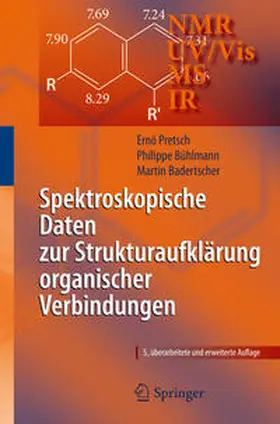 Pretsch / Bühlmann / Badertscher |  Spektroskopische Daten zur Strukturaufklärung organischer Verbindungen | eBook | Sack Fachmedien