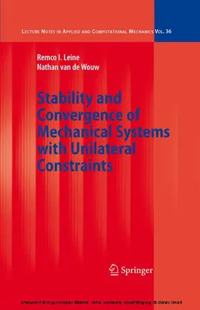 Leine / van de Wouw | Stability and Convergence of Mechanical Systems with Unilateral Constraints | E-Book | sack.de