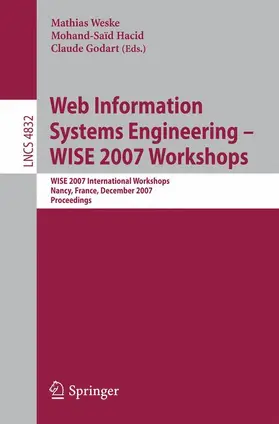 Weske / Godart / Hacid |  Web Information Systems Engineering - WISE 2007 Workshops | Buch |  Sack Fachmedien