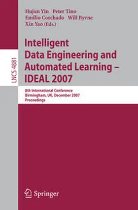 Yao / Yin / Tino |  Intelligent Data Engineering and Automated Learning - IDEAL 2007 | Buch |  Sack Fachmedien