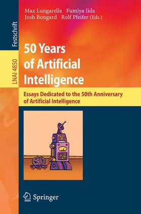 Lungarella / Pfeifer / Iida |  50 Years of Artificial Intelligence | Buch |  Sack Fachmedien