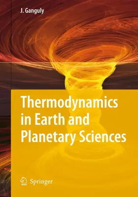 Ganguly | Thermodynamics in Earth and Planetary Sciences | Buch | 978-3-540-77305-4 | www2.sack.de