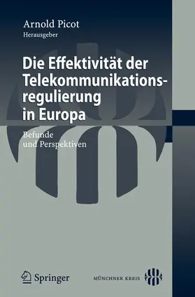 Picot |  Die Effektivität der Telekommunikationsregulierung in Europa | Buch |  Sack Fachmedien