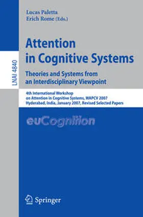 Paletta / Rome |  Attention in Cognitive Systems. Theories and Systems from an Interdisciplinary Viewpoint | eBook | Sack Fachmedien