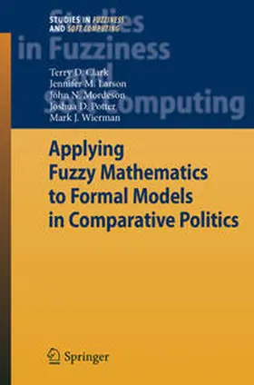 Clark / Larson / Mordeson |  Applying Fuzzy Mathematics to Formal Models in Comparative Politics | eBook | Sack Fachmedien