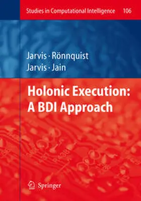 Jarvis / Rönnquist | Holonic Execution: A BDI Approach | E-Book | sack.de