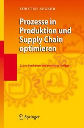 Becker |  Prozesse in Produktion und Supply Chain optimieren | Buch |  Sack Fachmedien