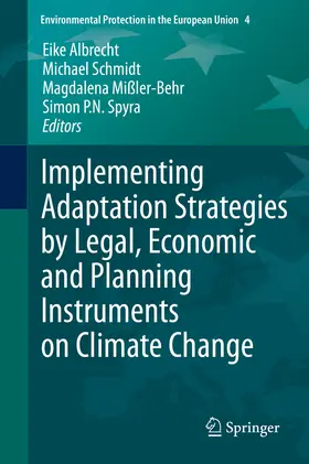 Albrecht / Schmidt / Mißler-Behr |  Implementing Adaptation Strategies by Legal, Economic and Planning Instruments on Climate Change | eBook | Sack Fachmedien