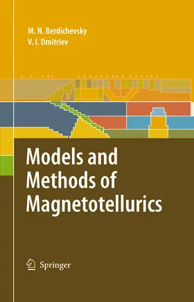 Berdichevsky / Dmitriev | Models and Methods of Magnetotellurics | E-Book | sack.de