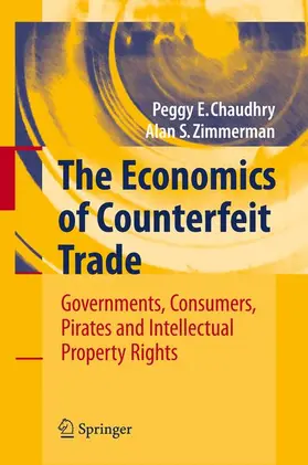 Chaudhry / Zimmerman |  The Economics of Counterfeit Trade | Buch |  Sack Fachmedien