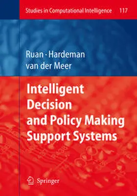 Ruan / Hardeman / van der Meer | Intelligent Decision and Policy Making Support Systems | E-Book | sack.de