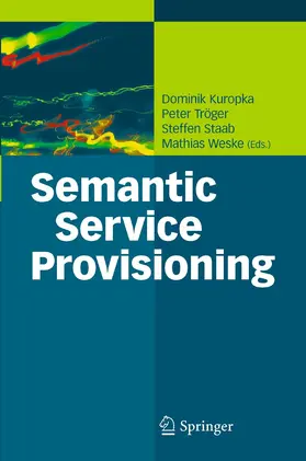 Kuropka / Tröger / Staab |  Semantic Service Provisioning | eBook | Sack Fachmedien