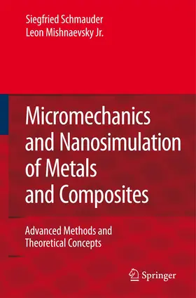 Schmauder / Mishnaevsky |  Micromechanics and Nanosimulation of Metals and Composites | Buch |  Sack Fachmedien