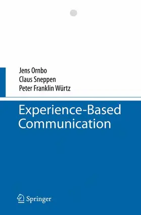 Ornbo / Würtz / Sneppen |  Experience-Based Communication | Buch |  Sack Fachmedien