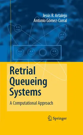 Artalejo / Gómez-Corral | Retrial Queueing Systems | E-Book | www2.sack.de