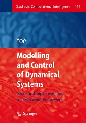 Yoe |  Modelling and Control of Dynamical Systems: Numerical Implementation in a Behavioral Framework | Buch |  Sack Fachmedien